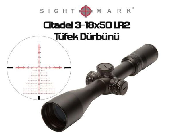 Sightmark Citadel 3-18x50 LR2 FFP Tüfek Dürbünü SM13039LR2