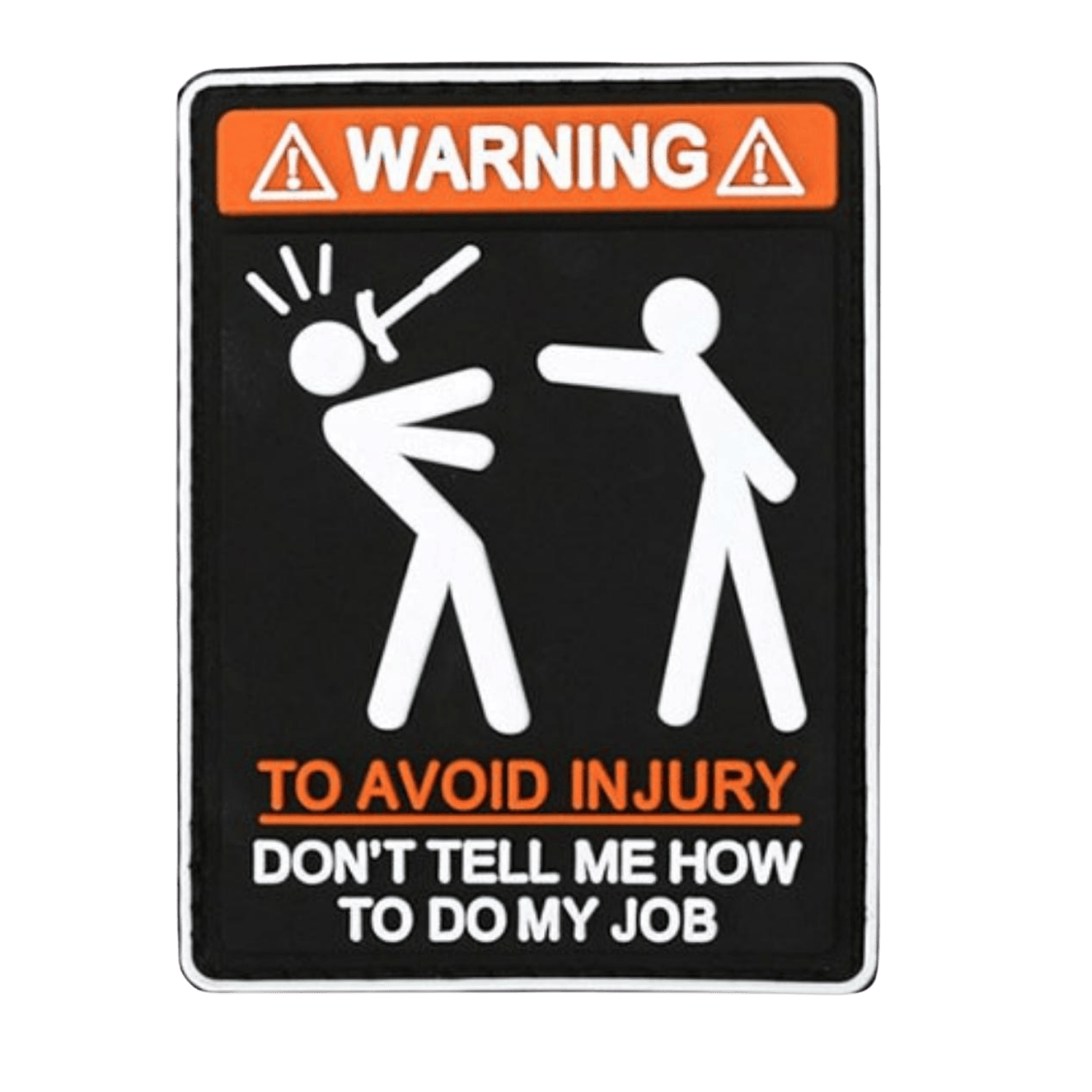 DA 3D PVC Patch WARNING Dont Tell Me How to do my job DA-NAS-320