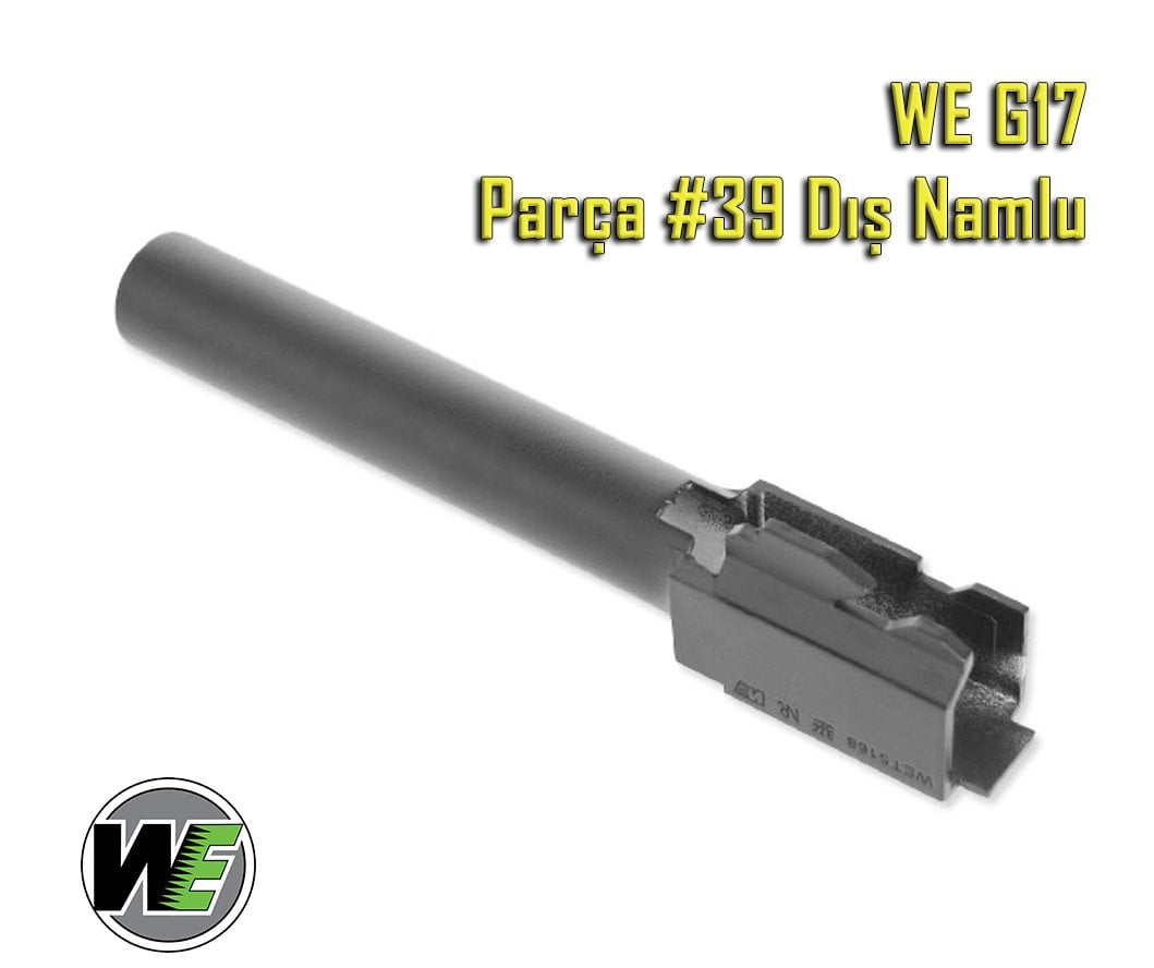 WE G17 Parca #39 Glock17 Dıs Namlu